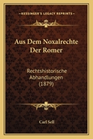 Aus Dem Noxalrechte Der Romer 1160307598 Book Cover
