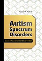 Autism Spectrum Disorders: Issues in Assessment and Intervention 1416401296 Book Cover