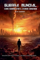 Guerra Mundial - Como Sobreviver a varios Cenarios (Portuguese Edition) B0FCK4FPPH Book Cover