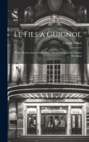 Le fils a Guignol; petites scenes avec chants pour Théatre Guignol et Théatre de salon - Primary Source Edition 1022720163 Book Cover