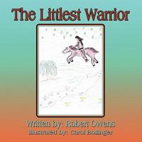 The Littlest Warrior 1424191564 Book Cover