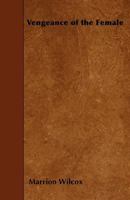 Vengeance of the Female 1530691206 Book Cover