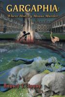 Gargaphia: Where History Means Murder 1596160411 Book Cover
