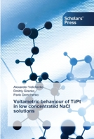 Voltametric behaviour of Ti/Pt in low concentrated NaCl solutions 6138935314 Book Cover