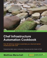 Chef Infrastructure Automation Cookbook 1849519226 Book Cover