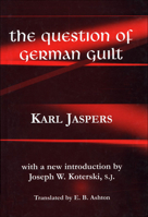 The Question of German Guilt (Perspectives in Continental Philosophy, No. 16) 0823220699 Book Cover