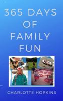 365 Days of Family Fun 1949798127 Book Cover