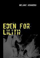 Eden for Lilith: Ebrio quid faciamus nauta 3837022188 Book Cover