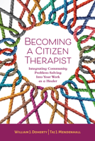 Becoming a Citizen Therapist: Integrating Community Problem-Solving Into Your Work as a Healer 1433839865 Book Cover