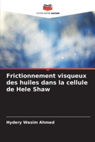 Frictionnement visqueux des huiles dans la cellule de Hele Shaw 6205603004 Book Cover
