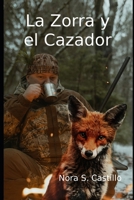 La Zorra y el Cazador B0C7T5HYKH Book Cover