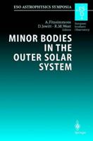 Minor Bodies in the Outer Solar System: Proceedings of the ESO Workshop Held at Garching, Germany, 2-5 November 1998 (ESO Astrophysics Symposia) 3540411526 Book Cover