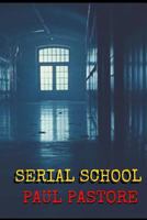 Serial School 1530800366 Book Cover