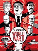 The History of World War II: A Graphic Novel 1419784498 Book Cover