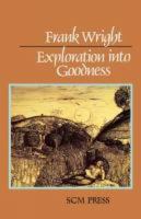 Exploration into Goodness 0334004233 Book Cover