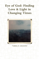 Eye of God:Finding Love & Light in Changing Times 055720609X Book Cover