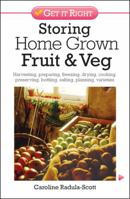 Storing Your Fresh Fruit & Veg: Harvesting, Preparing, Freezing, Drying, Cooking, Preserving, Bottling, Salting, Planning, Varieties. Caroline Radula-Scott 0572036302 Book Cover