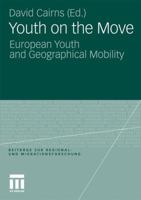 Youth on the Move: European Youth and Geographical Mobility 3531168614 Book Cover