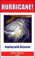 Hurricane!: Coping With Disaster : Progress and Challenges Since Galveston, 1900 0875902979 Book Cover