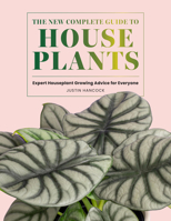 The New Complete Guide to Houseplants: Expert Houseplant Growing Advice for Everyone 1577159748 Book Cover