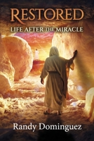 Restored: Life After the Miracle B0GQDYDTDQ Book Cover