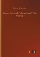 Progress in violin making 3752328045 Book Cover