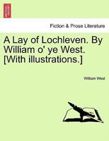 A Lay of Lochleven 1241090645 Book Cover