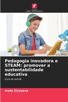 Pedagogia inovadora e STEAM: promover a sustentabilidade educativa: Guia de estudo (Portuguese Edition) 3330805994 Book Cover
