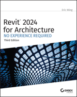 Revit 2024 for Architecture: No Experience Required 1394193297 Book Cover