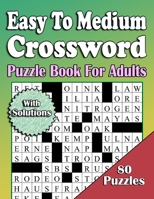 Easy To Medium Crossword Puzzle Book For Adults With Solution B0C5KLHNCK Book Cover