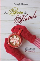 La Rosa di Natale (Italian Edition) 1519040199 Book Cover