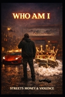 WHO AM I: The Streets B0GMYF43ZX Book Cover