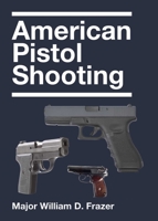 American Pistol Shooting 1629143863 Book Cover