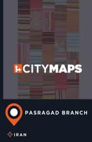 City Maps Pasragad Branch Iran 1544979789 Book Cover