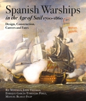 Spanish Warships in the Age of Sail, 1700-1860: Design, Construction, Careers and Fates 1526790785 Book Cover