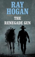 The renegade gun 0451125215 Book Cover