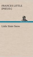 Little Sister Snow 1976260701 Book Cover