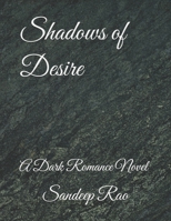 Shadows of Desire: A Dark Romance Novel B0G52TLQTP Book Cover