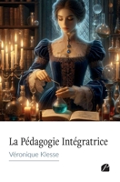 La Pédagogie Intégratrice 2754772340 Book Cover