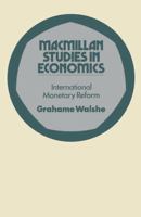 Monetary Reform (Study in Economics) 0333118685 Book Cover