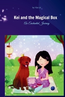 Kei and the Magical Box: An Enchanted Journey B0F8JXGK7M Book Cover