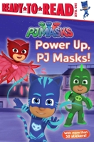 Power Up, Pj Masks! 1534430792 Book Cover