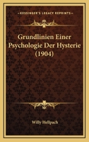 Grundlinien Einer Psychologie Der Hysterie... 1166793761 Book Cover