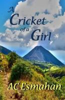A Cricket of a Girl 1541149017 Book Cover
