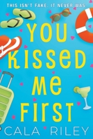 You Kissed Me First B0DV258TMM Book Cover