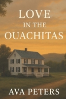 Love in the Ouachita’s (Ouachita Hearts Series) B0F6JMC9RK Book Cover