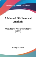 A Manual of Chemical Analysis 1019206357 Book Cover