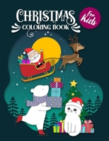 Christmas Coloring Book for Kids: Funny Christmas Coloring Book with Fun Easy and Relaxing Pages for Boys Girls Kids B08M2FXYR4 Book Cover