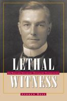 Lethal Witness: Sir Bernard Spilsbury, Honorary Pathologist 1606350196 Book Cover