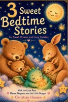 3 Sweet Bedtime Stories for Little Dreamers: Gentle Read-Aloud Stories for Kids Ages 2–6 | Cozy Goodnight Tales for Sweet Dreams B0H9ZMLHRZ Book Cover